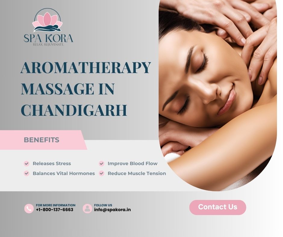 Discover Best Aromatherapy Massage In Chandigarh With Spakora